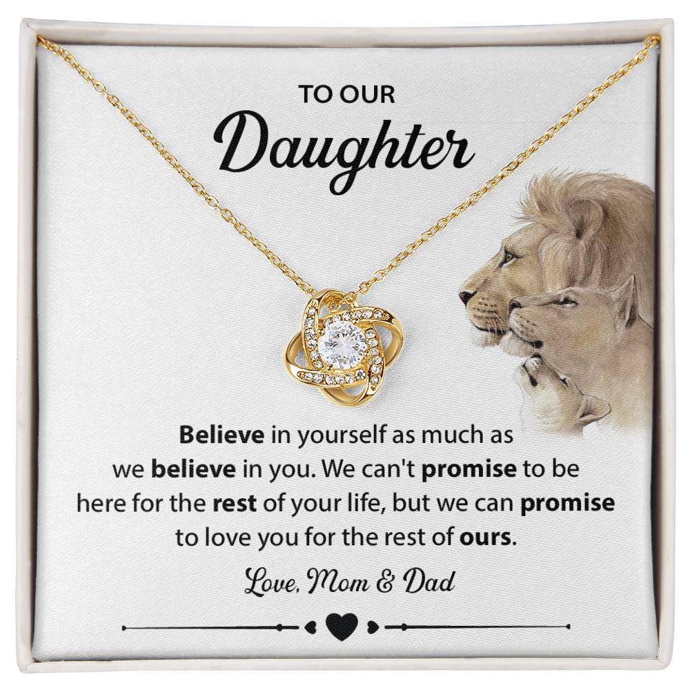 To Our Daughter belive in yourself.