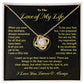 Love of My Life Necklace Gift with Message Card