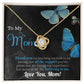 To My Mom Necklace Gift, Special Mother's Gifts, Mom Birthday Gift, Mother's Gift For Mom From Daughter And Son, 925 Silver Necklace Love Knot Necklace With Meaningful Message Card And Box.