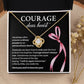 Inspirational Necklace Gift for Her – Courage Dear Heart Quote