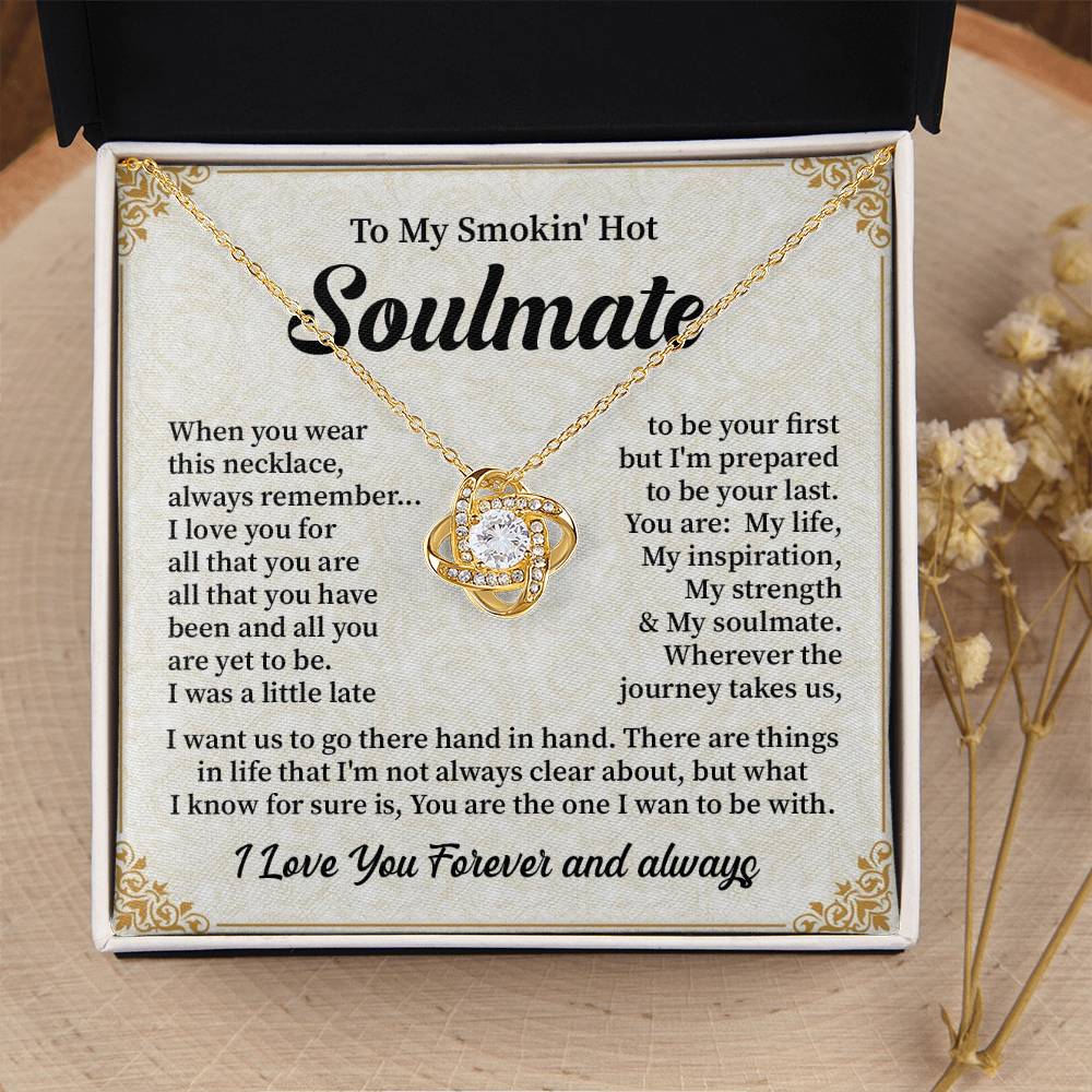 To My Smokin' hot soulmate when you