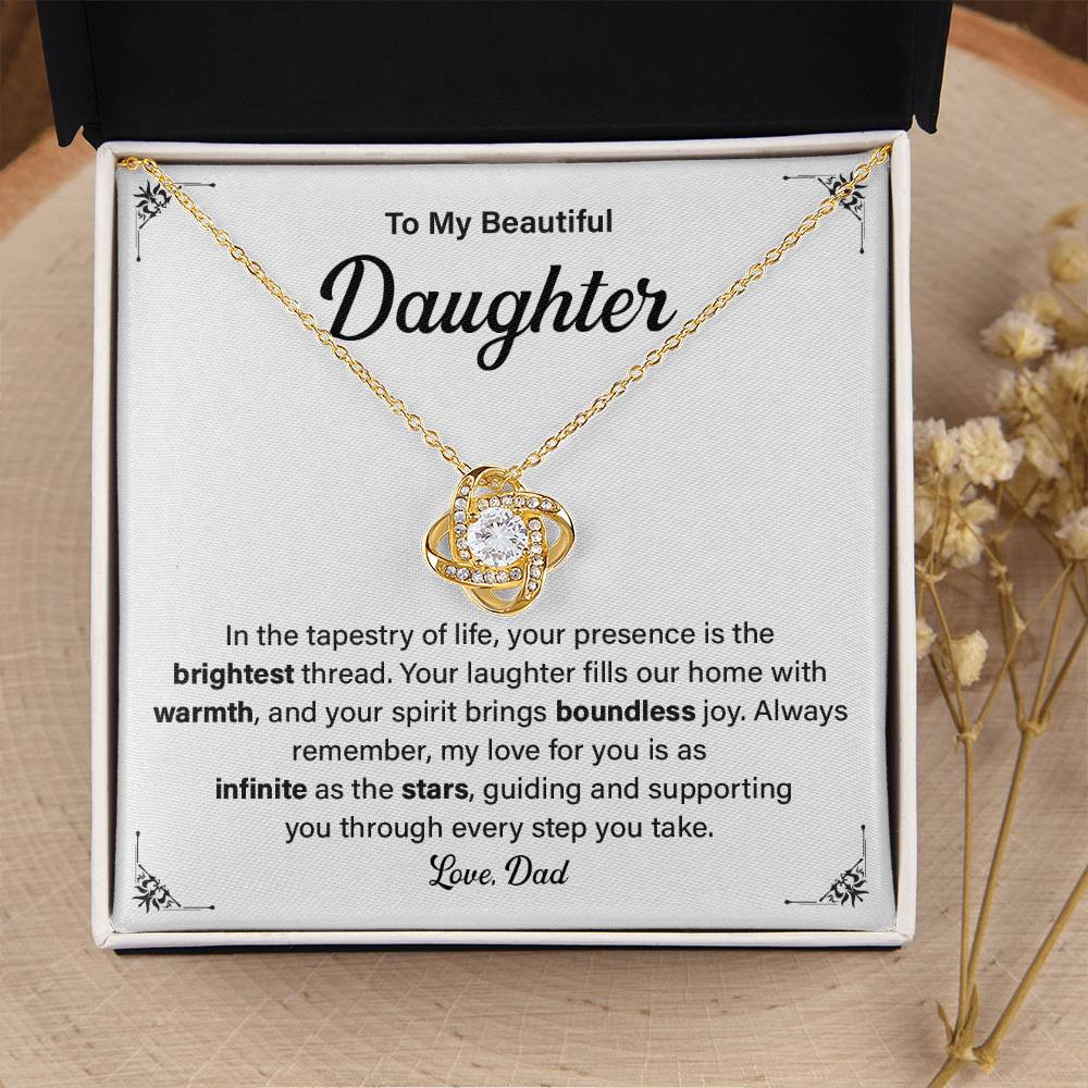 To My Beautiful Daughter. In The Tapestry of Life, Your presence is the brightest thread.