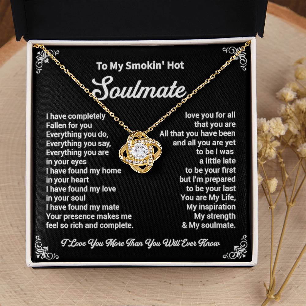 To mySmokin'Hot  soulmate i have completely.