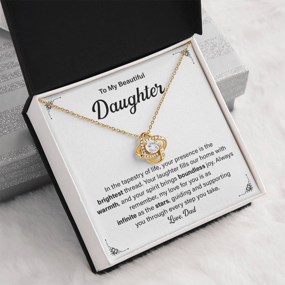 To My Beautiful Daughter. In The Tapestry of Life, Your presence is the brightest thread.
