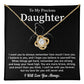 To My Precious Daughter Love Knot Necklace Emotional Love Knot Jewelry Gift Special Parent-to-daughter Keepsake Motivational Jewelry For Daughter Sentimental Parent-to-daughter Gift Daughter Strength And Love Gift Encouragement Gift For Daughter