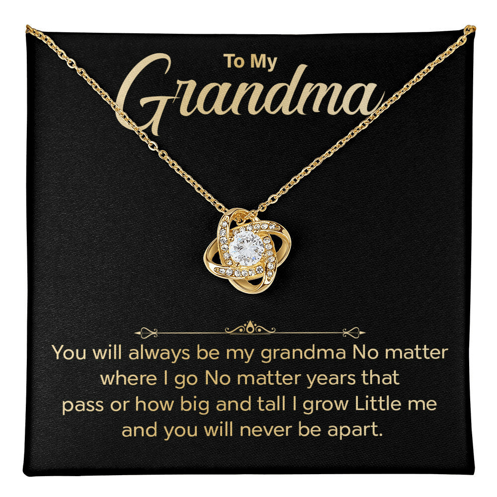 You will always be my grandma.
