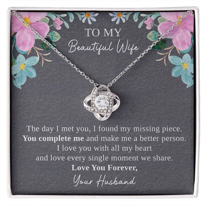 To My Wife The Day I Meet You I Found My Missing Piece.