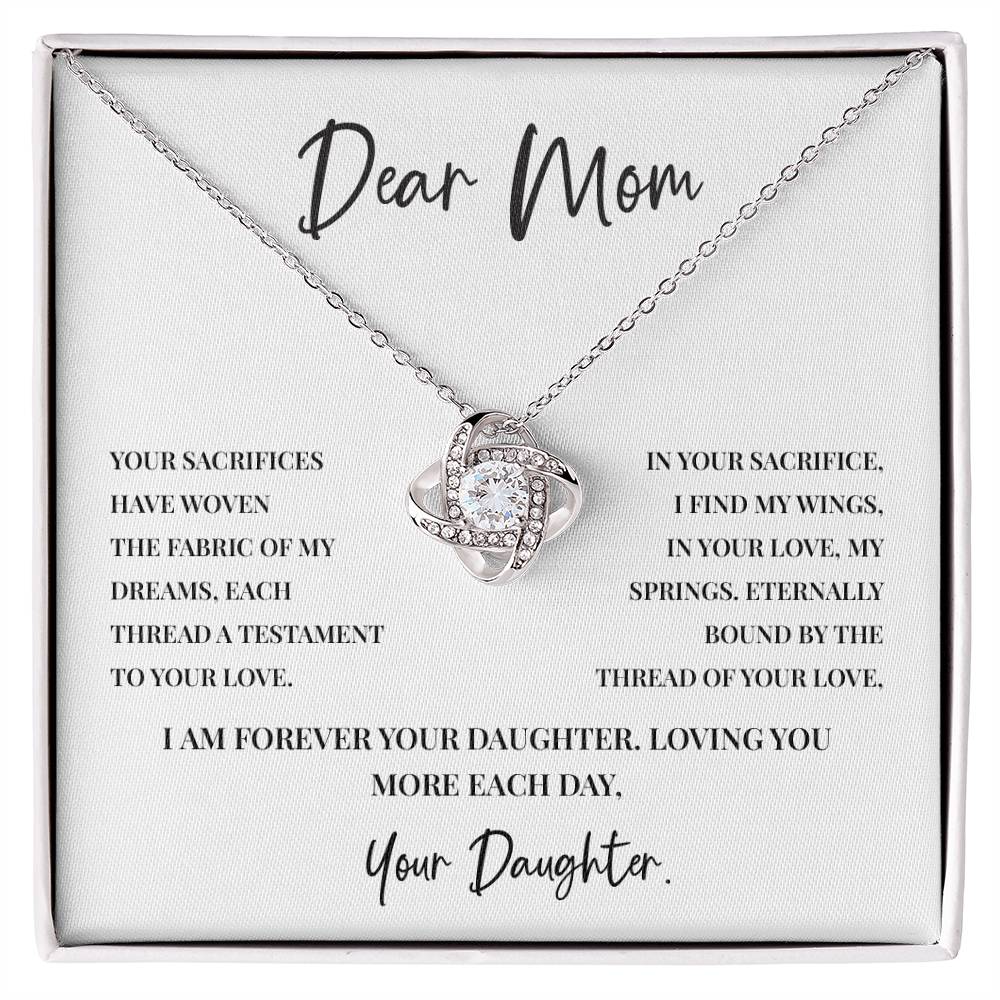 Dear Mom YOUR SACRIFICES HAVE WOVEN.