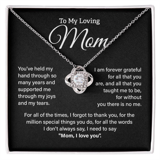 To My Loving Mom You've held my hand.