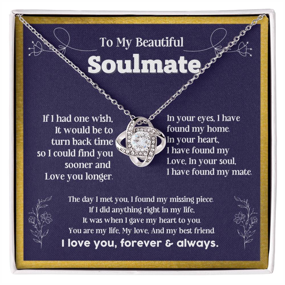To my Soulmate If I Had a one wish it would be turn back Soulmate necklace for wife