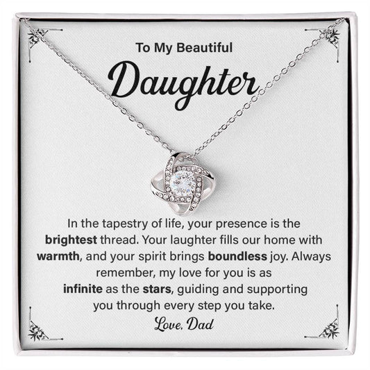 To My Beautiful Daughter. In The Tapestry of Life, Your presence is the brightest thread.