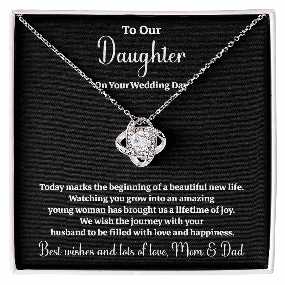 To Our Daughter On Your Wedding Day Heartfelt Wishes For A Beautiful New Life Gift From Your Mom And Dad Wedding Day Gift For Daughter New Life Celebration Jewelry Mother And Father Wedding Message Daughter's Wedding Day Jewelry Joyful Wedding Day Gift