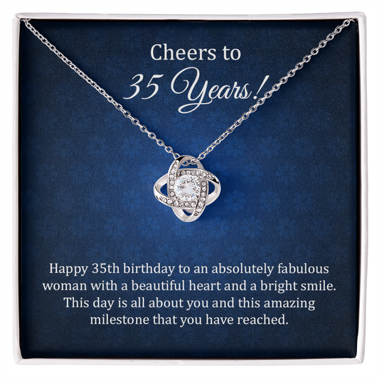 Cheers to 35 years - happy 35th birthday to an absolutely fabulous women.