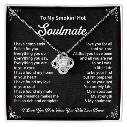 To mySmokin'Hot  soulmate i have completely.