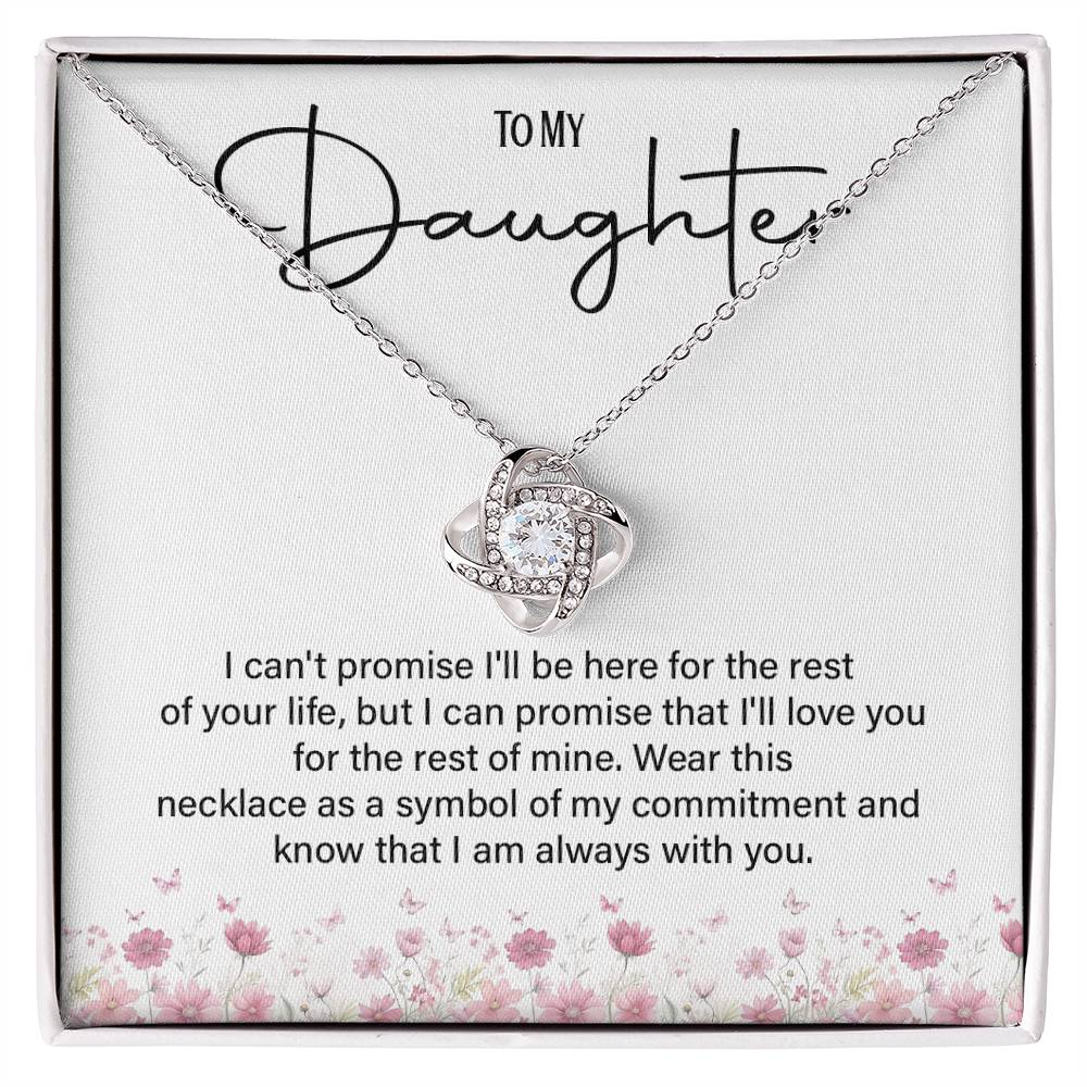 To My Daughter Necklace – Love You for the Rest of Mine Message