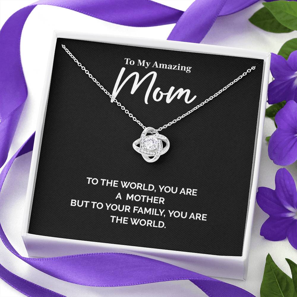 Mom Necklace Gift – To the World You Are a Mother Quote
