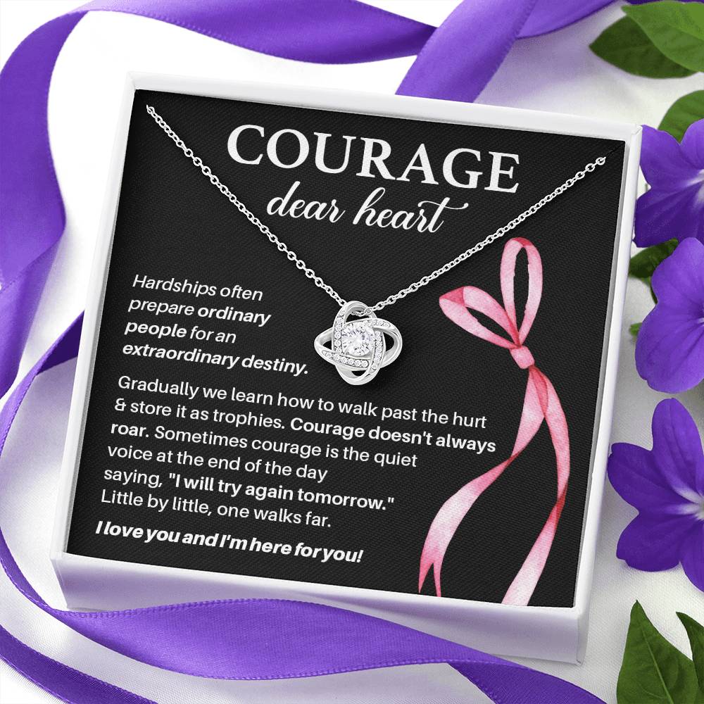 Courage, Dear Heart Overcoming Hardships Necklace Courage Necklace Extraordinary Destiny Jewelry Meaningful Gift For Cancer Patients Supportive Gift For Fighters Never Give Up Necklace Breast Cancer Necklace For Soulmate