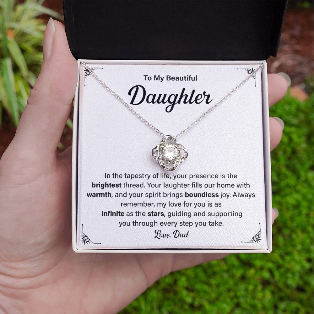 To My Beautiful Daughter. In The Tapestry of Life, Your presence is the brightest thread.