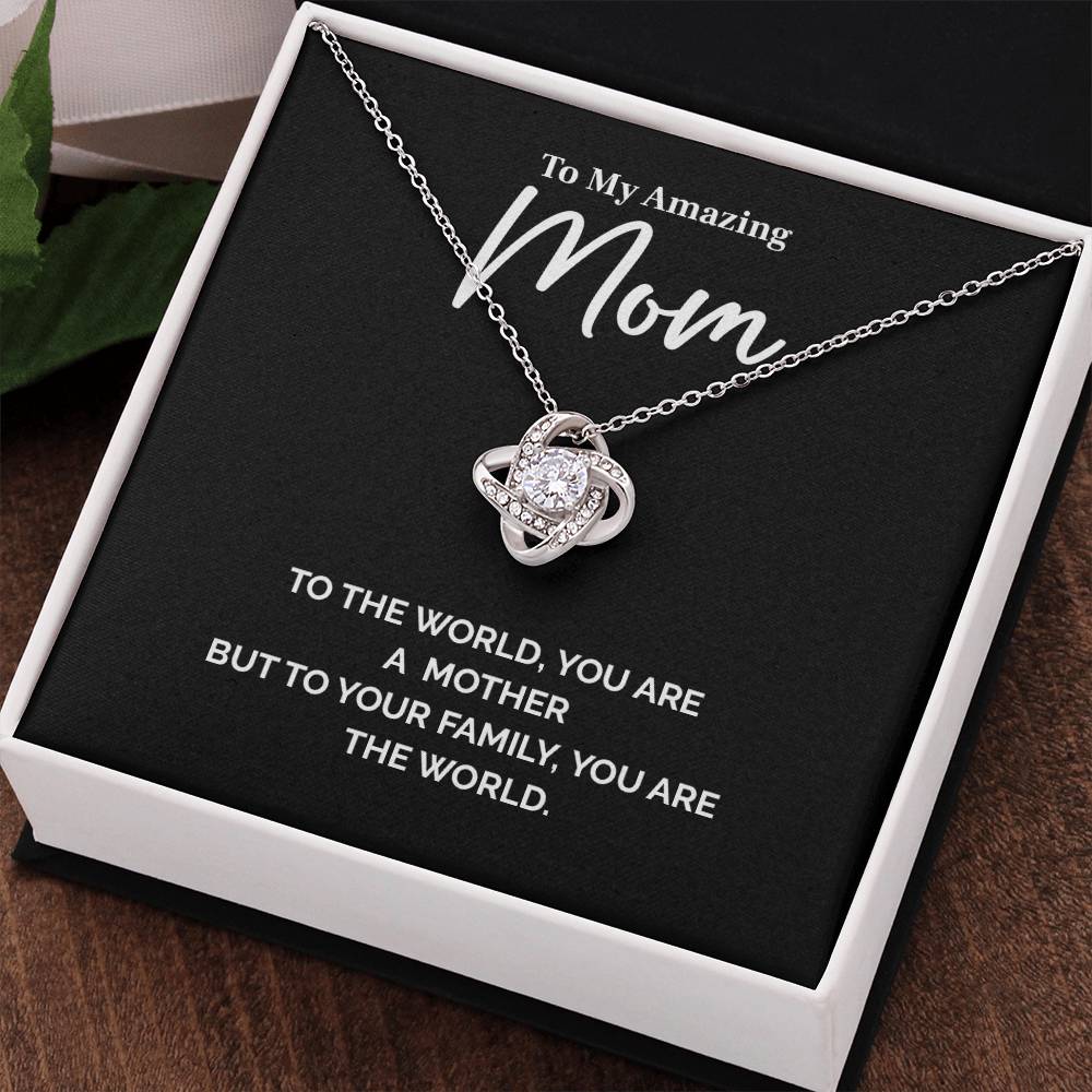Mom Necklace Gift – To the World You Are a Mother Quote