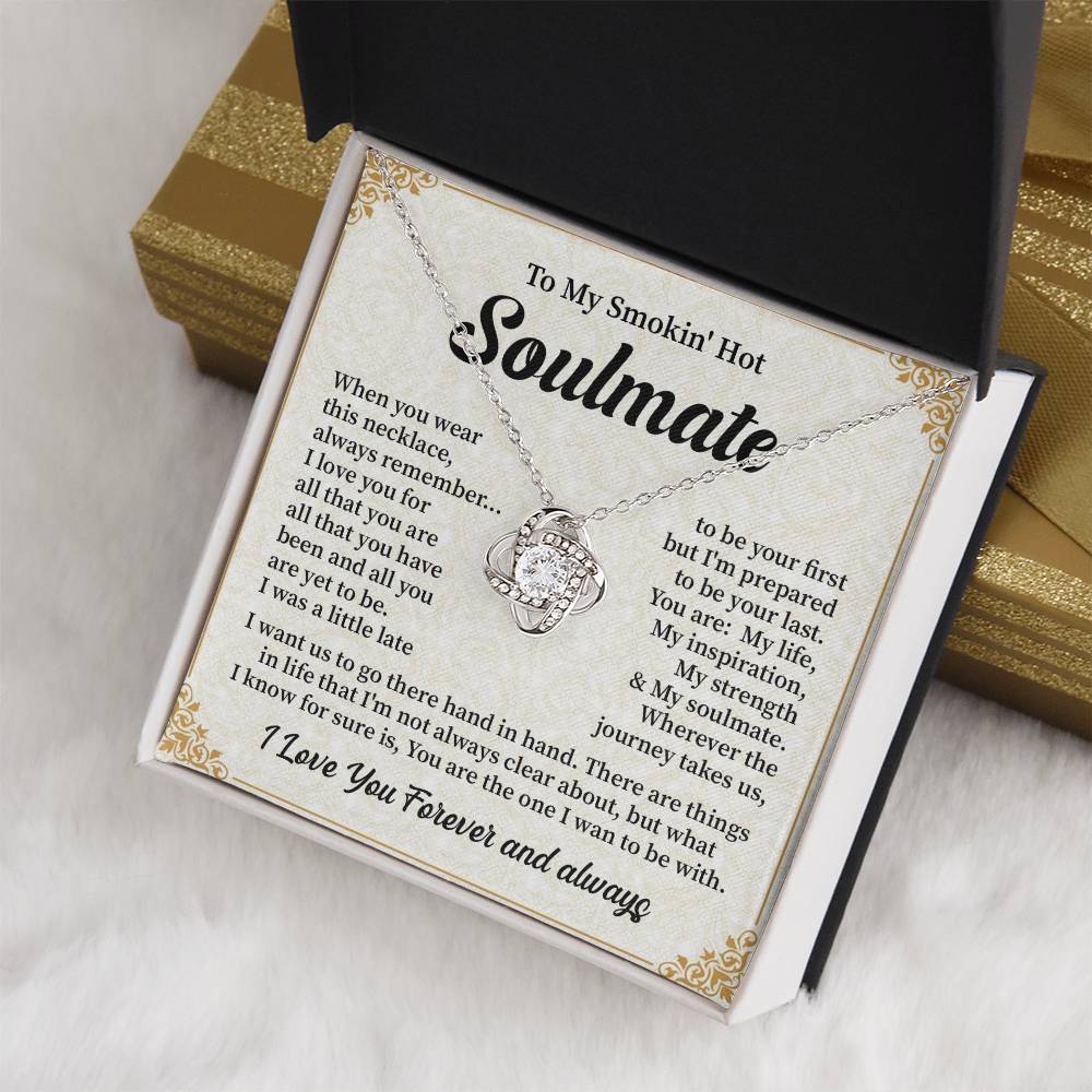 To My Smokin' hot soulmate when you