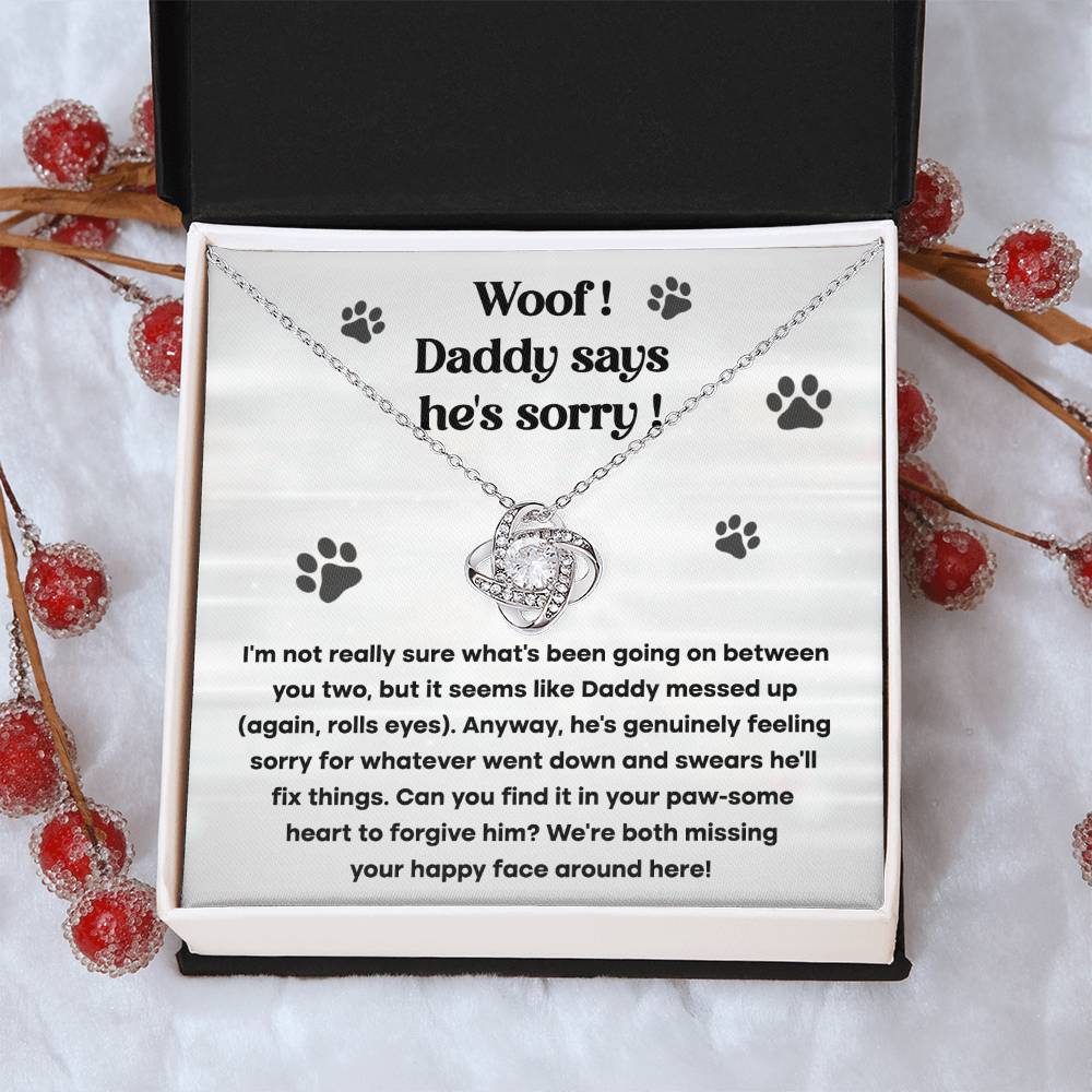 Woof, Daddy Says He's Sorry Necklace Gift For Wife, Apology Necklace From Him, A Beautiful Love Knot Pendant Necklace Gift.