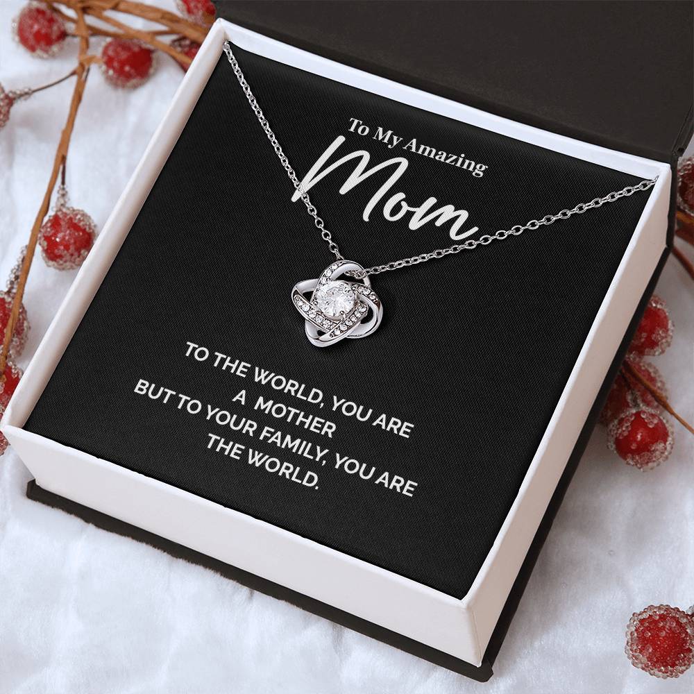 Mom Necklace Gift – To the World You Are a Mother Quote