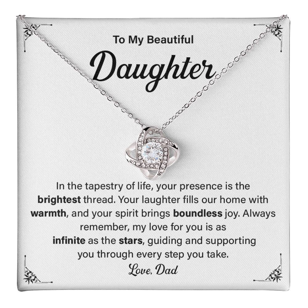 To My Beautiful Daughter. In The Tapestry of Life, Your presence is the brightest thread.