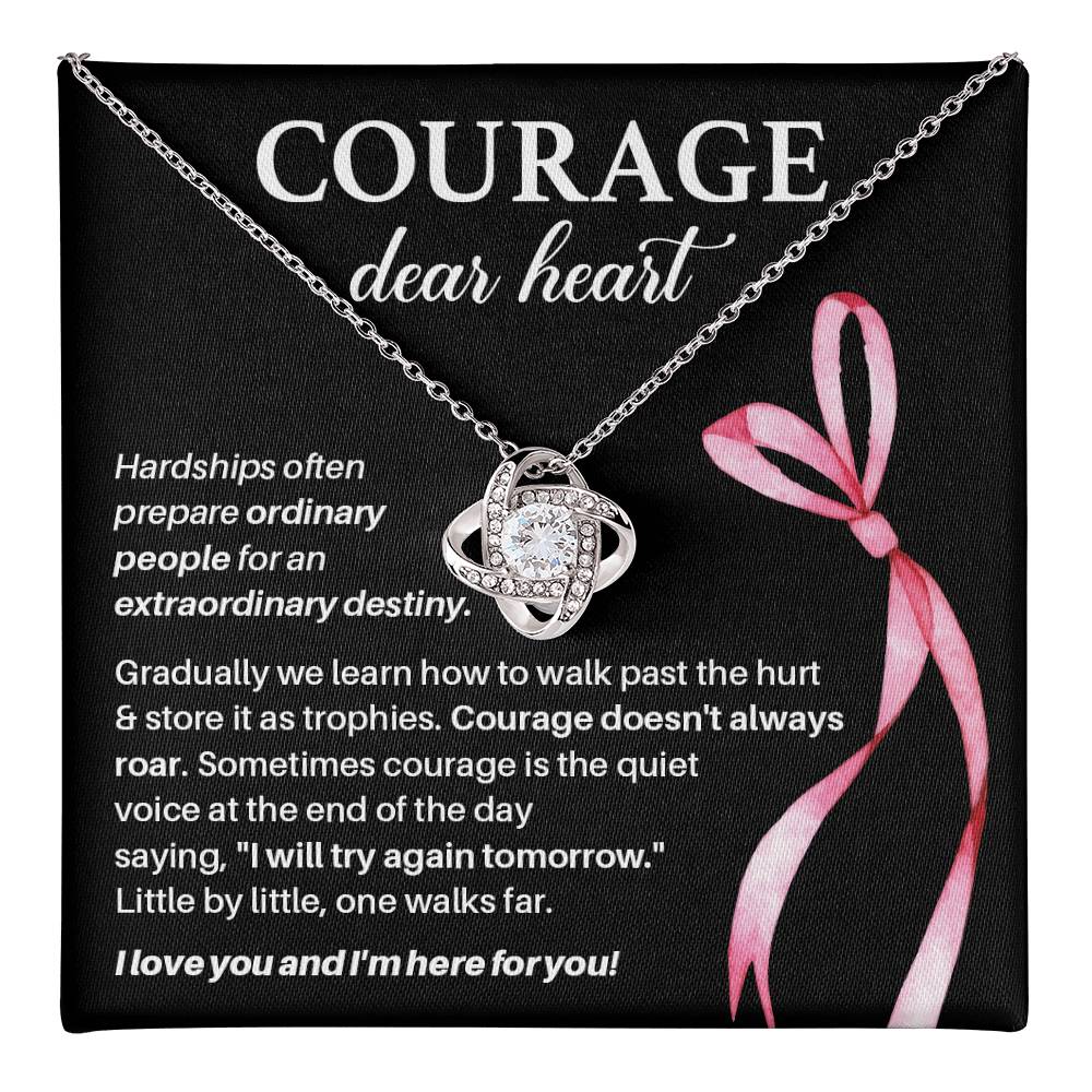 Courage, Dear Heart Overcoming Hardships Necklace Courage Necklace Extraordinary Destiny Jewelry Meaningful Gift For Cancer Patients Supportive Gift For Fighters Never Give Up Necklace Breast Cancer Necklace For Soulmate