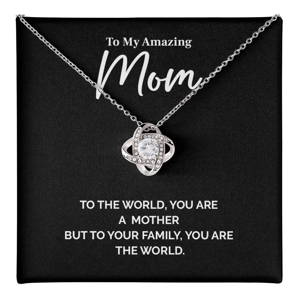 Mom Necklace Gift – To the World You Are a Mother Quote