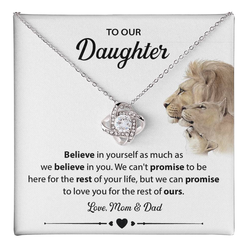 To Our Daughter belive in yourself.