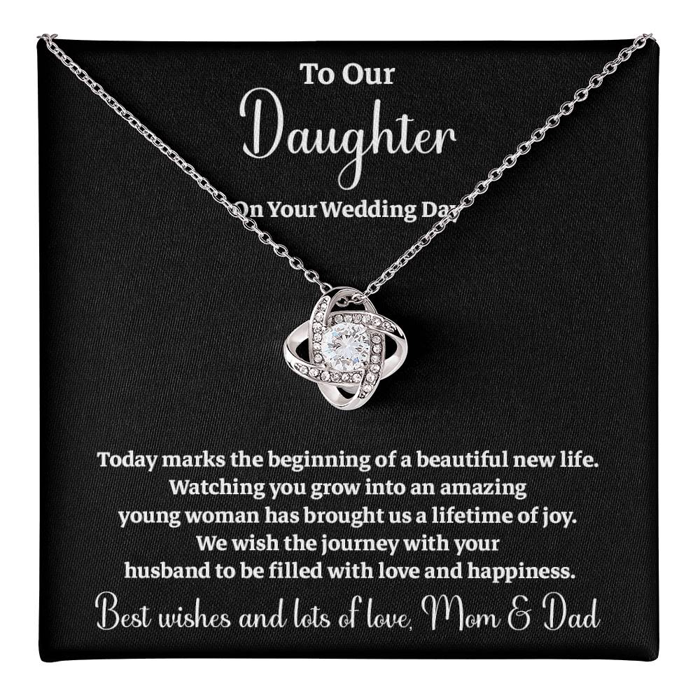 To Our Daughter On Your Wedding Day Heartfelt Wishes For A Beautiful New Life Gift From Your Mom And Dad Wedding Day Gift For Daughter New Life Celebration Jewelry Mother And Father Wedding Message Daughter's Wedding Day Jewelry Joyful Wedding Day Gift