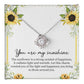 You Are My Sunshine Necklace with Sunflower Message