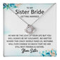 To My Sister Bride Necklace – Wedding Gift With Message Card
