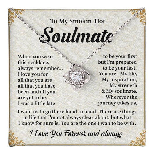 To My Smokin' hot soulmate when you