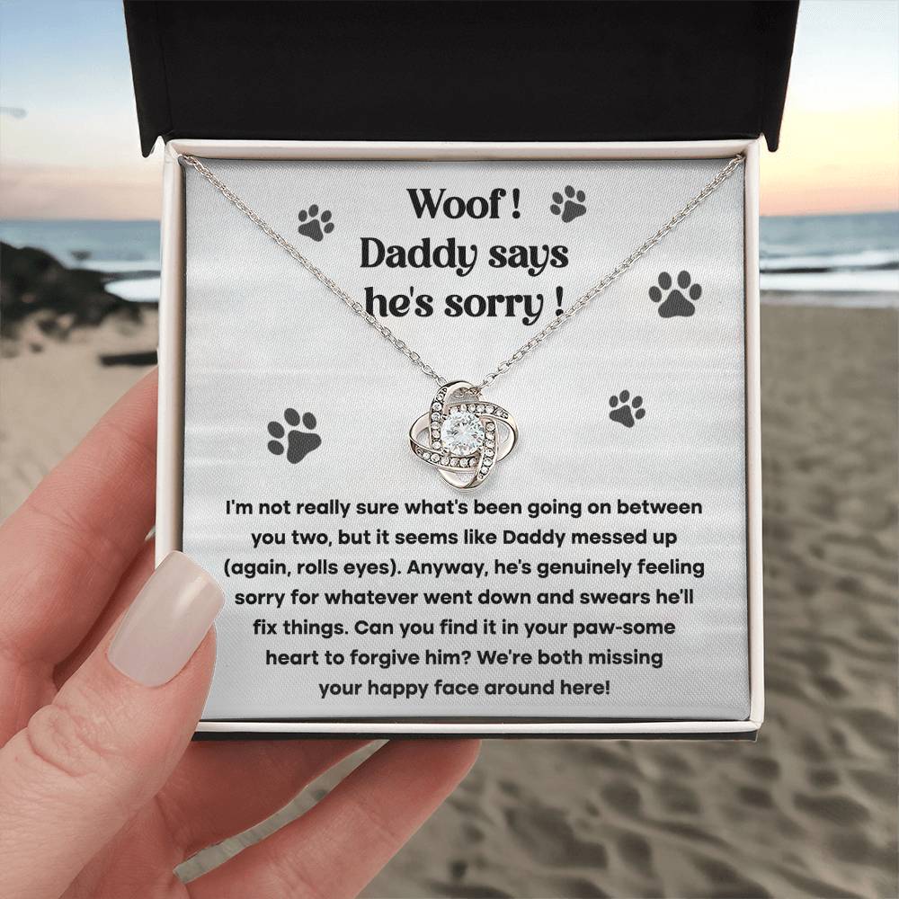 Woof, Daddy Says He's Sorry Necklace Gift For Wife, Apology Necklace From Him, A Beautiful Love Knot Pendant Necklace Gift.