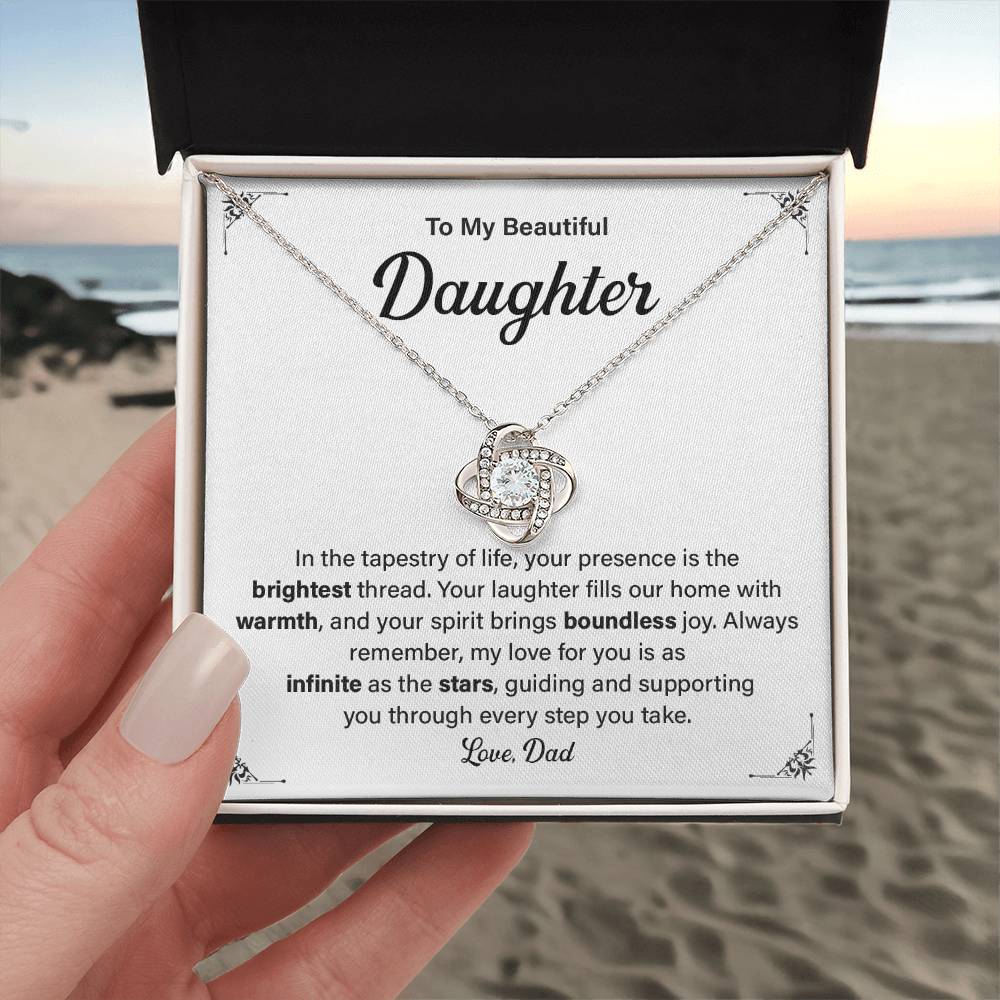 To My Beautiful Daughter. In The Tapestry of Life, Your presence is the brightest thread.