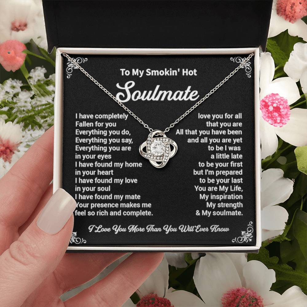 To mySmokin'Hot  soulmate i have completely.