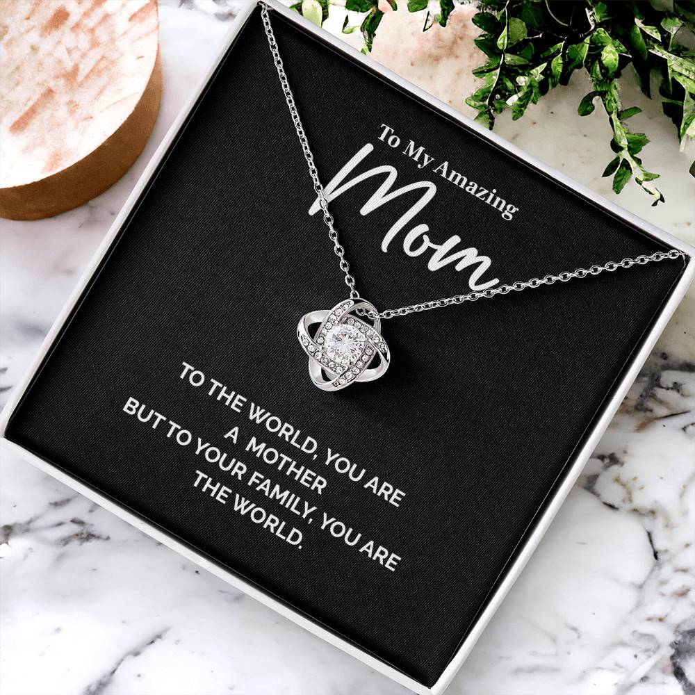 Mom Necklace Gift – To the World You Are a Mother Quote