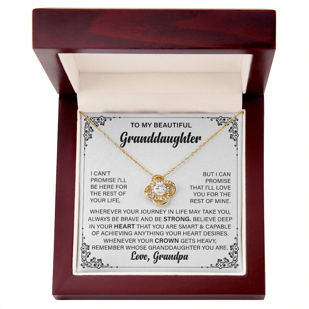 To My Granddaughter I Can't Promise I'll Be Here For The Rest Of Your Life, Love Grandpa.