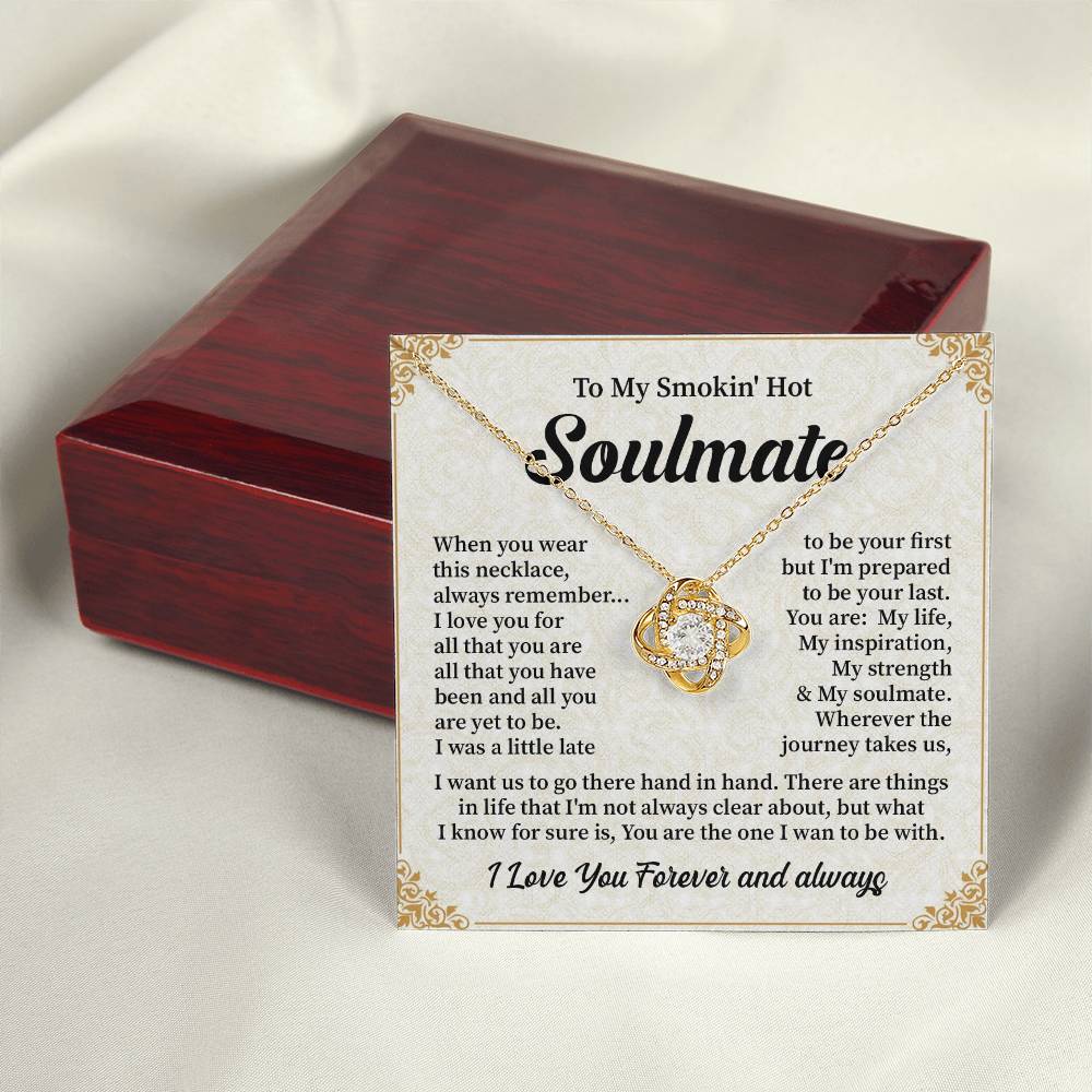 To My Smokin' hot soulmate when you