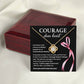 Inspirational Necklace Gift for Her – Courage Dear Heart Quote