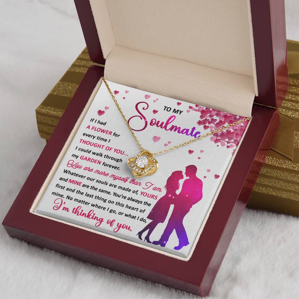 To My Soulmate Necklace Gift- If I Had A Flower For Thought Of You, Valentine's Day Soulmate Jewelry With A Meaningful Message Card.