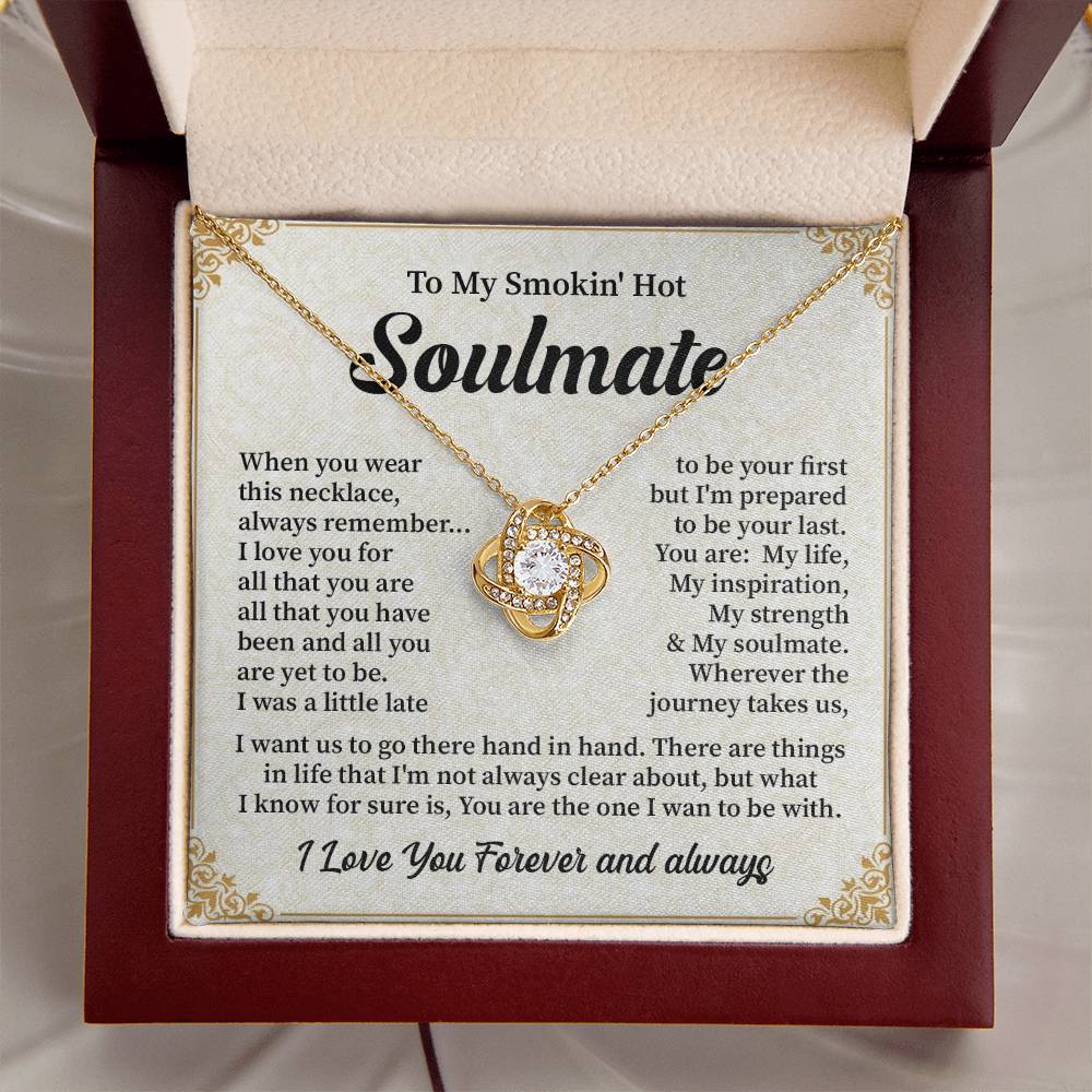 To My Smokin' hot soulmate when you