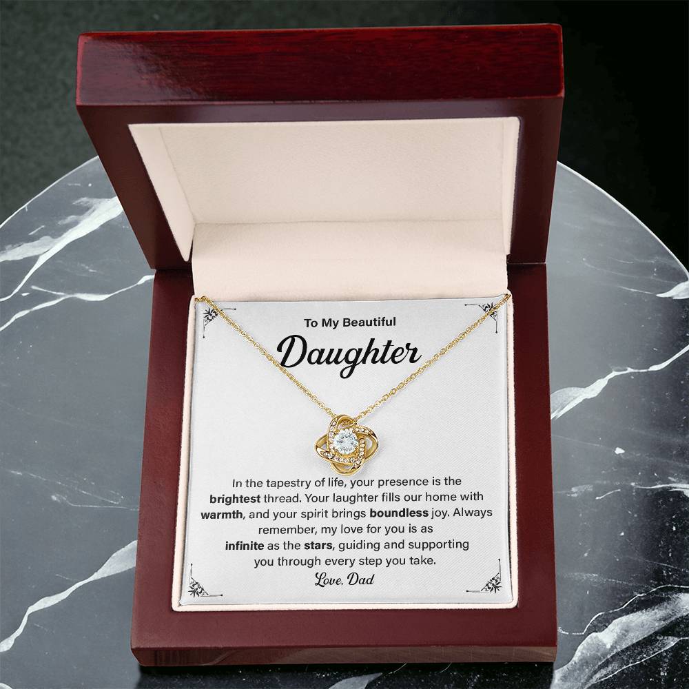 To My Beautiful Daughter. In The Tapestry of Life, Your presence is the brightest thread.