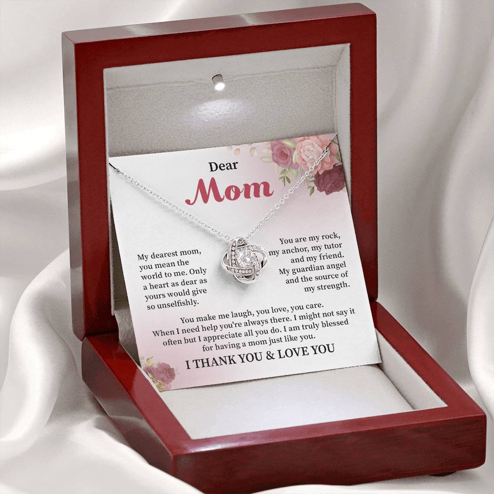 Dear Mom I Am Truly Blessed For Having A Mom Just Like You I Think You & Love You