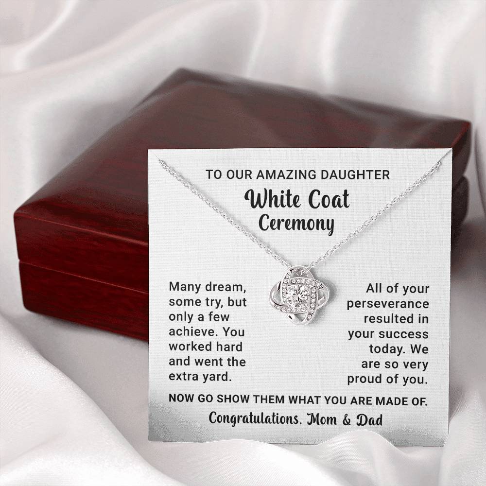 To Our Amazing Daughter, on Your White Coat Ceremony