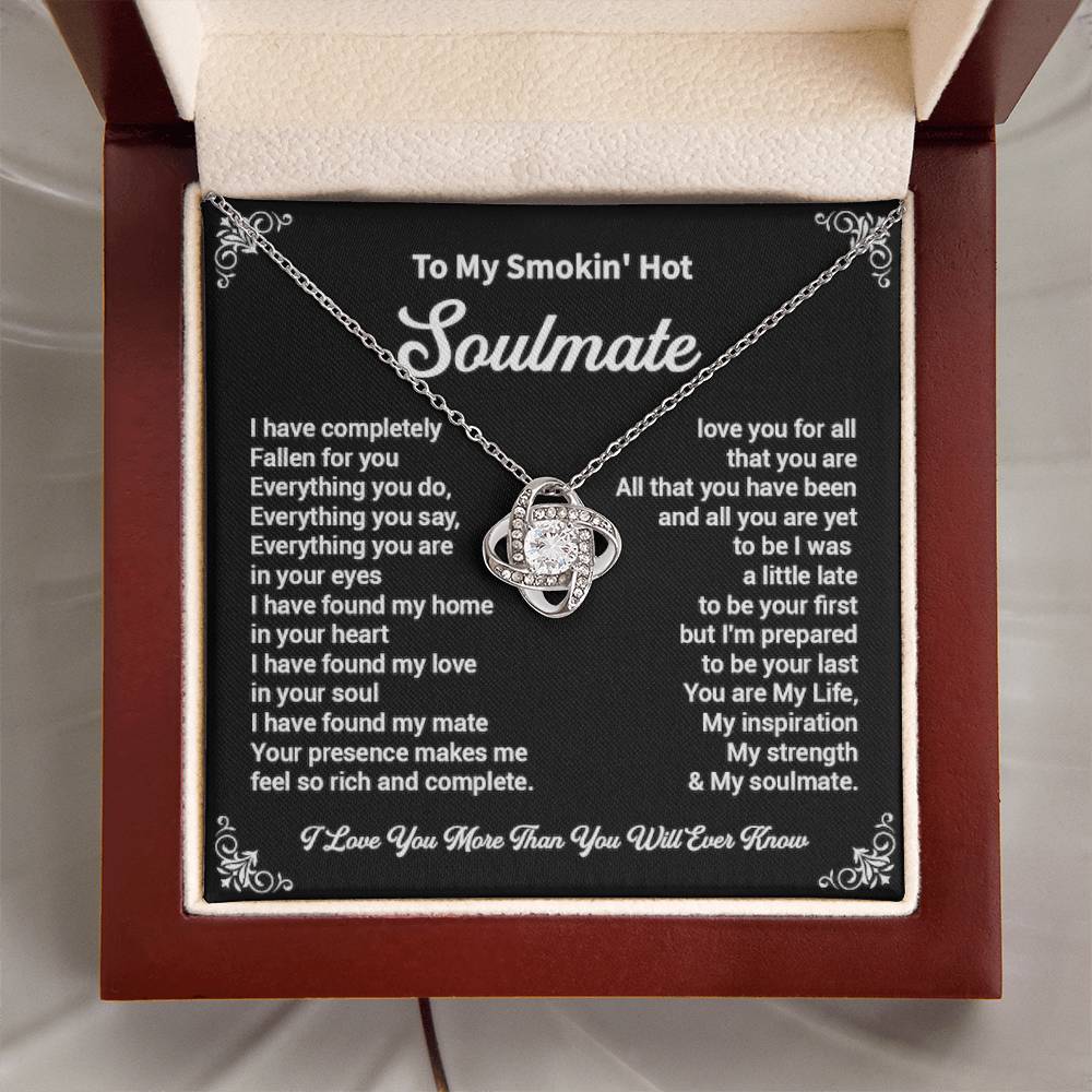 To mySmokin'Hot  soulmate i have completely.