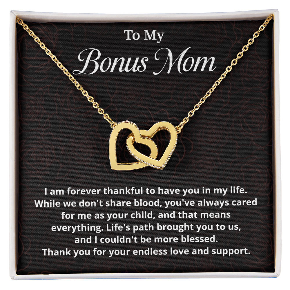To My Bonus Mom  I am forever thankful to have you in my life.