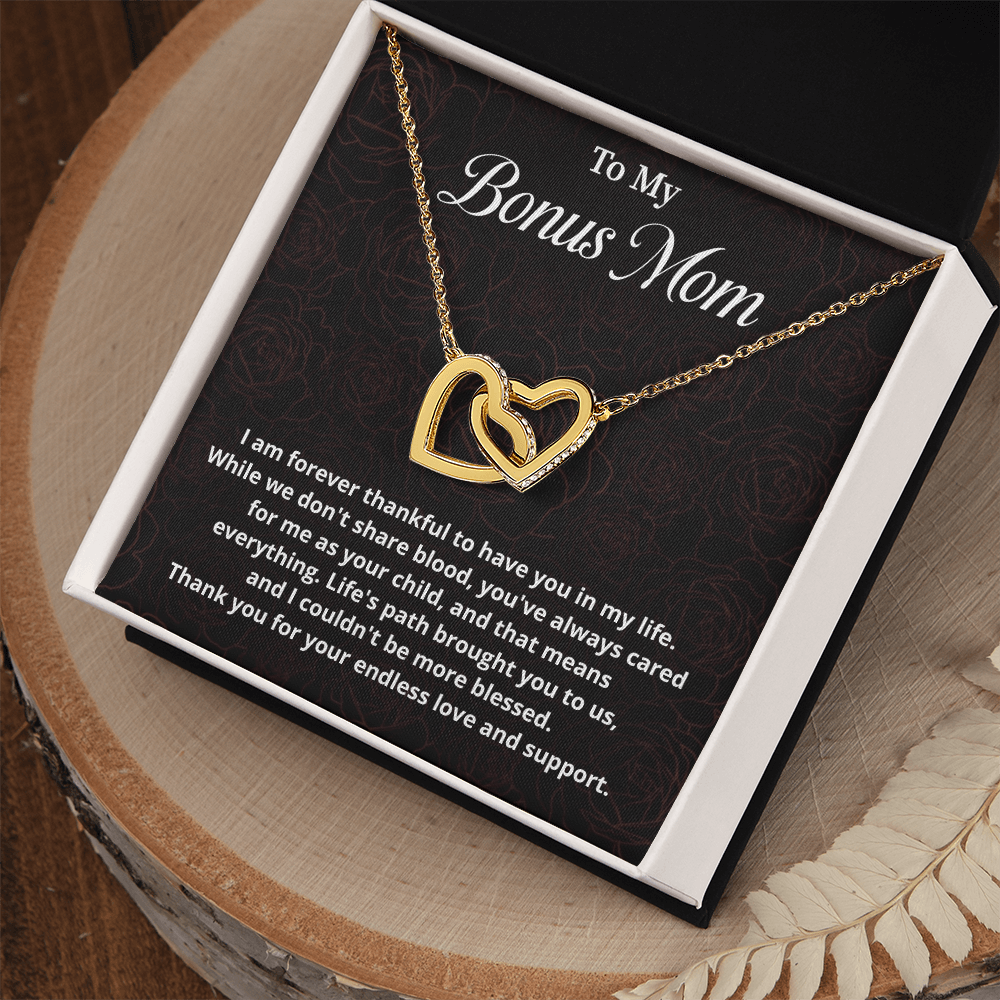 To My Bonus Mom  I am forever thankful to have you in my life.