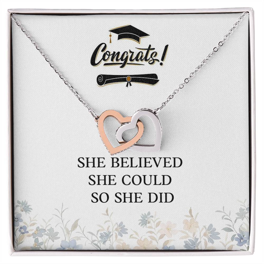 Congrats! SHE BELIEVED SHE COULD SO SHE DID.